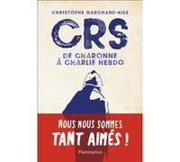 CRS: De Charonne à Charlie Hebdo