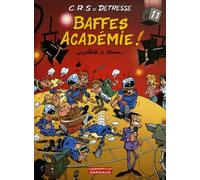 CRS=Détresse, tome 11 : Baffes Academie !