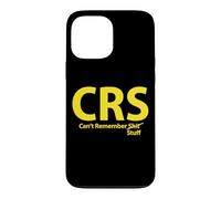 CRS ne se souvient Pas de Certaines Choses Coque pour iPhone 13 Pro Max