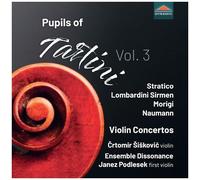 Crtomir Siskovic - Pupils Of Tartini, Vol. 3 - Violin Concertos [Compact Discs]