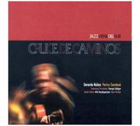 Gerardo Nunez et Perico Sambeat – Cruce de Caminos – Jazz