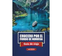 Crucero Por El Fiordo De Noruega Guía De Viaje 2026: Explore Oslo, Bergen, la aurora boreal, las rutas de senderismo, la cocina local y las mejores excursiones en tierra en Escandinavia