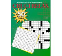 CRUCI RELAX - rivista enigmistica e libro di enigmi e puzzle per Adulti Anziani e Giovani:: Sudoku,Labirinti,Cruciverbi,Parole incrociate,Punto a ... i livelli: dai principianti agli esperti!!