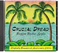 Crucial Dread - Reggae Rocker Stylee *(Digitally Remastered 2006)