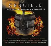 Crucible-The Songs Of Hunters & Collectors