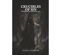 Crucibles Of Sin: The Ranakrt Mythologies | Volume I