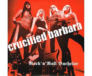 Crucified Barbara - Rock'n'roll Bachelor (Ltd 300 [Import allemand]