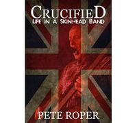 Crucified - Life in a Skinhead Band