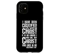 Crucified with Christ Galates 2:20 Faith & Identity Coque pour iPhone 11