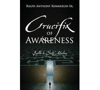 Crucifix of Awareness: Battle to Self-Mastery