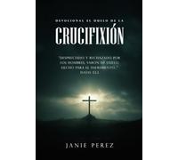 Crucifixión: Devocional El Duelo de la