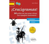 ¡CRUCIGRAMAS! 64 grilles de jeux pour réviser son espagnol autrement ! A2-B1 - José G. Marron - Ellipses - broché - Méthode de langue