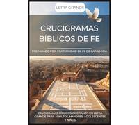 CRUCIGRAMAS BÍBLICOS DE FE: 50 Crucigramas de la Biblia en Español: Bible Crossword Puzzles in Spanish - 50 Bible Spanish Crossword Puzzles (Palabras de Fe) (Spanish Edition)