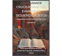 Crucigramas de los Evangelios Siguiendo a Jesús: 50 CRUCIGRAMAS BÍBLICOS EN ESPAÑOL: GOSPEL CROSSWORD PUZZLES IN SPANISH SOBRE LA VIDA Y ENSEÑANZAS DE JESÚS (SPANISH EDITION)