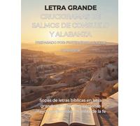 Crucigramas de Salmos de Consuelo y Alabanza: 50 Crucigramas Bíblicos en Español en Letra Grande: Bible Crossword Puzzles in Spanish sobre los Salmos (Palabras de Dios) (Spanish Edition)