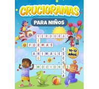 Crucigramas para Niños: Libro de Palabras Cruzadas muy Educativo y Desafiante para Diños de 10 a 12 Años | Juego de Rompecabezas y Pasatiempos en Español para Chicos y Chicas
