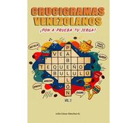 Crucigramas Venezolanos - Volumen 2: Sabores, acciones y palabras que nos definen