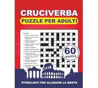 Cruciverba 60 Puzzle per Adulti - Grandi Caratteri Facili da Leggere | Giochi Enigmistici per Allenare la Mente e Rilassarsi