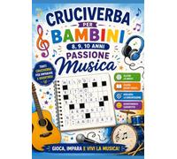Cruciverba per bambini 8,9,10 anni passione per la Musica