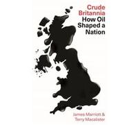 Crude Britannia by Terry Macalister Terry Macalister (Auteur)