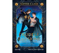 Crudele illusione. Cruel is the Light - Sophie Clark - Newton Compton Editori - ebook (ePub) - Livre