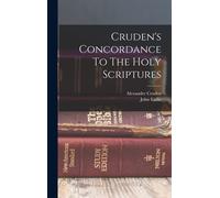 Cruden's Concordance To The Holy Scriptures