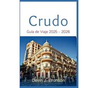 Crudo Guía de Viaje 2025 - 2026 (Baku): Un completo compañero de vacaciones para la cultura, la cocina y la aventura