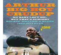 Crudup, Arthur - My Baby Left Me But That's Alright-Rockin Rhythm [Import]