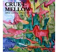Crue-L Mellow Compiled by Hiroshi Fujiwara and Kenji Takimi