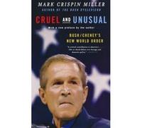 Cruel And Unusual Mark Crispin Miller (Auteur)