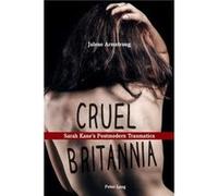 Cruel Britannia: Sarah Kane'S Postmodern Traumatics (Paperback) Jolene Armstrong, (Auteur)