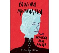 Cruel comme un Polonais - Paulina Młynarska (Literatur, Tatsachenliteratur, Reportage auf Polnisch)