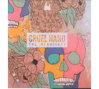 Cruel Hand - Negatives