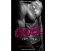Cruel: Instinct, Tome#2 - Cruel