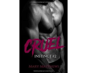 Cruel: Instinct, Tome#2 - Cruel