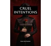 Cruel Intentions: 100 True Stories of Cold-Hearted Crimes