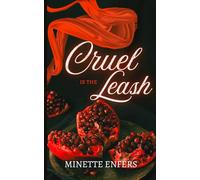 Cruel is the Leash: A Forbidden, Taboo, Third Chance, Romance