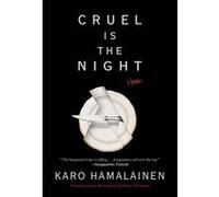 Cruel is the Night - [Version Originale] Karo Hamalainen (Auteur)