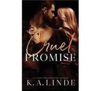 Cruel Promise - K.A. Linde - K.A. Linde Inc. - Livre en Anglais K.A. LindeK.A. Linde (Auteur)