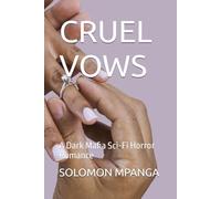 CRUEL VOWS: A Dark Mafia Sci-Fi Horror Romance