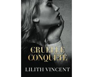 Cruelle conquête: Une histoire d’amour interdite