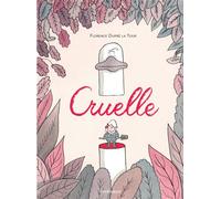 Cruelle - Florence Dupré La Tour - Dargaud - cartonné - Bande dessinée