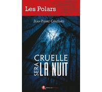 Cruelle sera la nuit - Jean-Pierre Chassard - Bastberg - broché - Roman