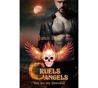 CRUELS ANGELS you are my downfall - Junis Bell - via tolino media - ebook (ePub) - Livre