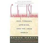 Cruelty and Silence Kanan Makiya (Auteur)