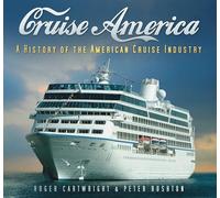 Cruise America: A History of the American Cruise Industry