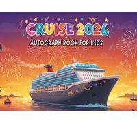 Cruise Autograph Book 2026: Magical Vacation Keepsake for Kids & Families | Collect Characters Signatures, Family & Friends Messages & Photos from ... Souvenir for Your Dream Vacation at Sea