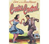 Cruise Control - Live At The Sunhouse - Cruise Control - Cruisin' The Night Away (DVD + CD)