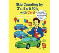 Cruise, Count & Color! Skip Counting by 2’s, 5’s & 10’s with Cars - Dot to Dot, Counting Fun, Coloring Pages & Original Rhyme Riddles - 4-in-1 Activity Book