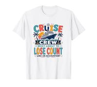 Cruise Crew Most Likely to Lose Count Like an Accountant T-Shirt